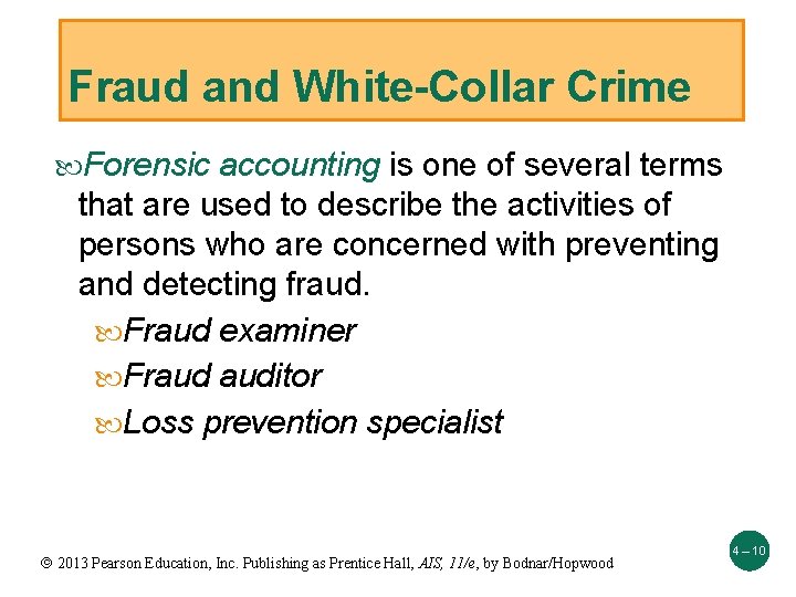 Fraud and White-Collar Crime Forensic accounting is one of several terms that are used