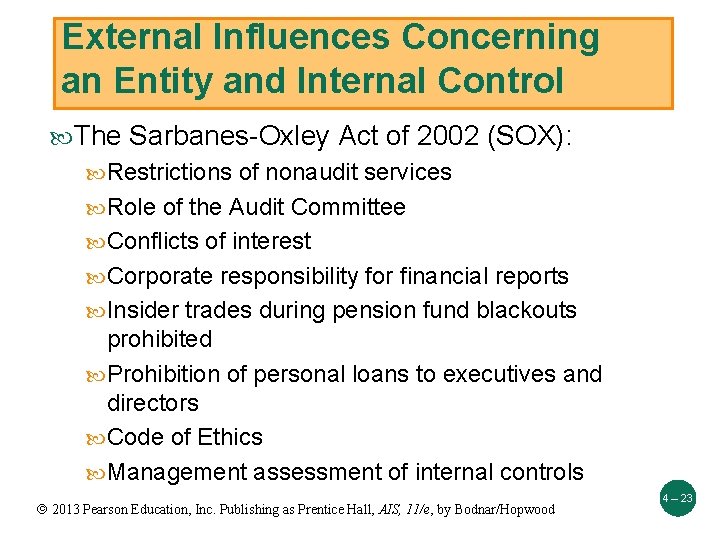 External Influences Concerning an Entity and Internal Control The Sarbanes-Oxley Act of 2002 (SOX):