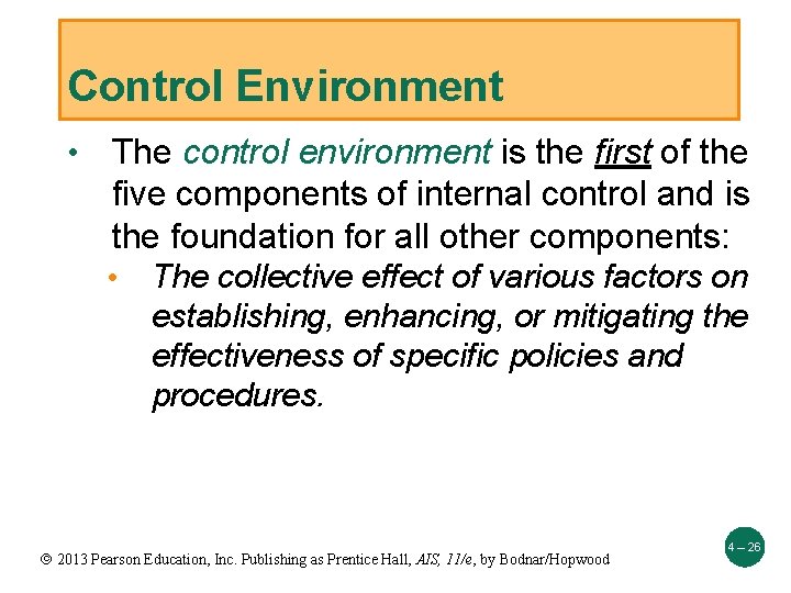 Control Environment • The control environment is the first of the five components of