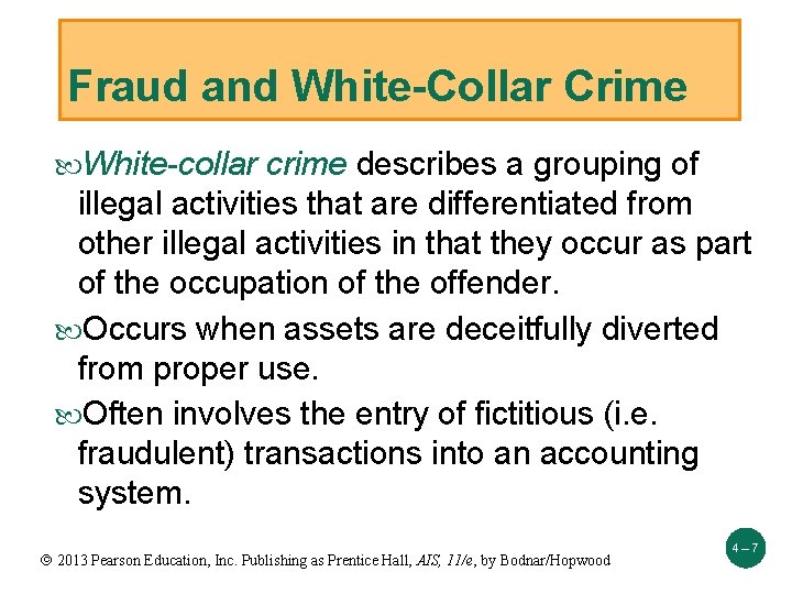 Fraud and White-Collar Crime White-collar crime describes a grouping of illegal activities that are