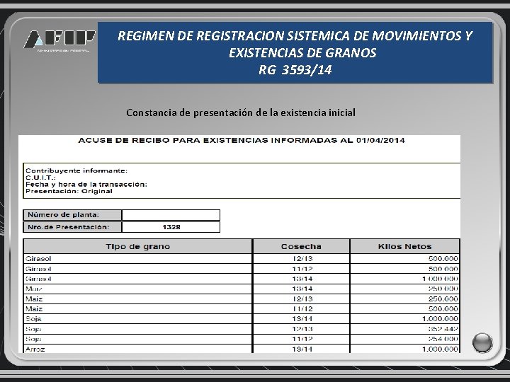 REGIMEN DE REGISTRACION SISTEMICA DE MOVIMIENTOS Y EXISTENCIAS DE GRANOS RG 3593/14 Constancia de