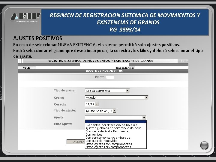 REGIMEN DE REGISTRACION SISTEMICA DE MOVIMIENTOS Y EXISTENCIAS DE GRANOS RG 3593/14 AJUSTES POSITIVOS