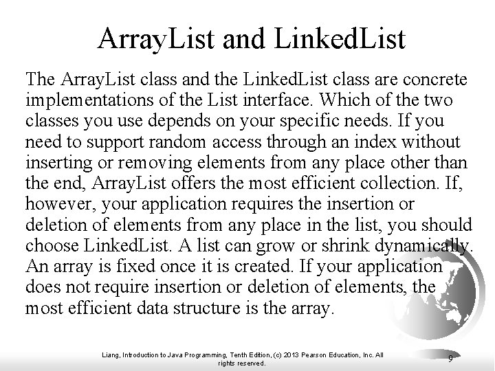 Array. List and Linked. List The Array. List class and the Linked. List class