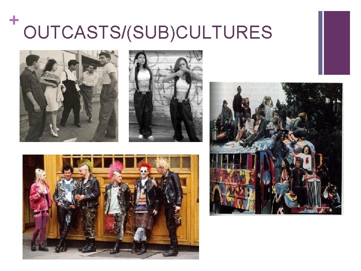 + OUTCASTS/(SUB)CULTURES 