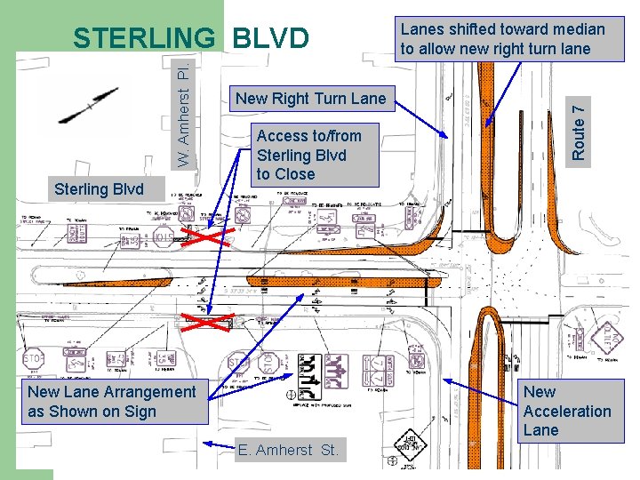Sterling Blvd New Right Turn Lane Access to/from Sterling Blvd to Close New Lane