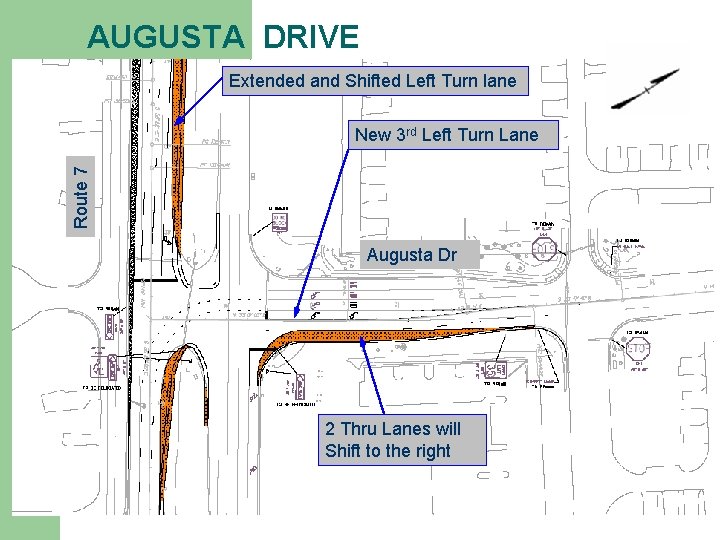 AUGUSTA DRIVE Extended and Shifted Left Turn lane Route 7 New 3 rd Left