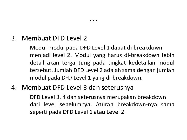 . . . 3. Membuat DFD Level 2 Modul-modul pada DFD Level 1 dapat