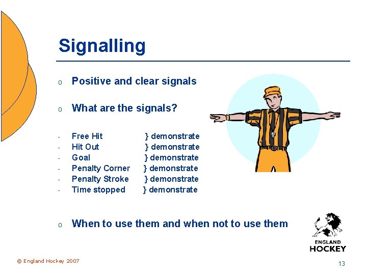 Signalling o Positive and clear signals o What are the signals? - - Free