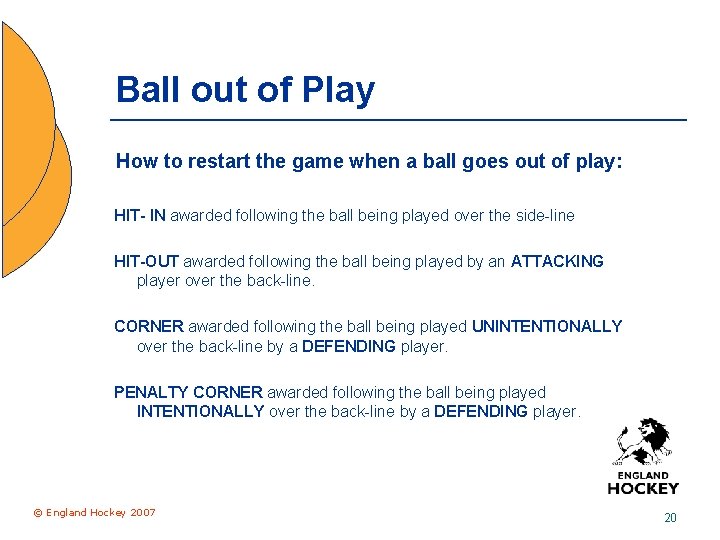 Ball out of Play How to restart the game when a ball goes out