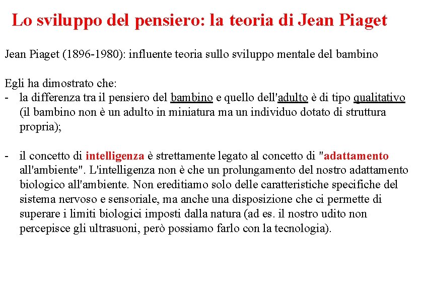 Lo sviluppo del pensiero: la teoria di Jean Piaget (1896 -1980): influente teoria sullo
