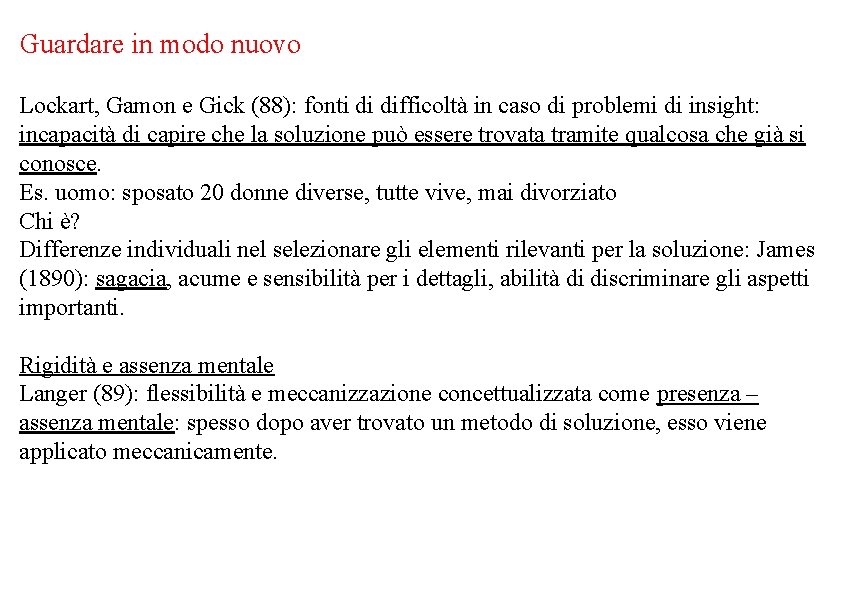 Guardare in modo nuovo Lockart, Gamon e Gick (88): fonti di difficoltà in caso
