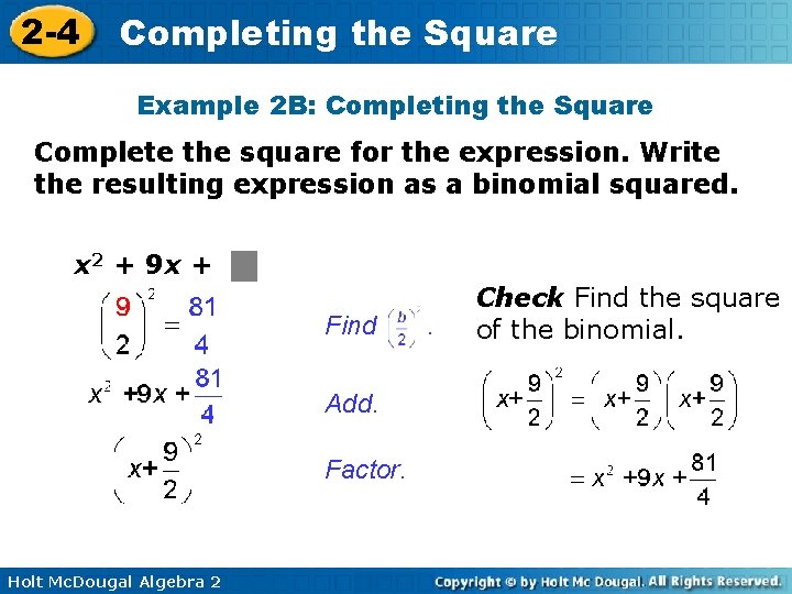 2 -4 Completing the Square Example 2 B: Completing the Square Complete the square 2 -4 Completing the Square Example 2 B: Completing the Square Complete the square