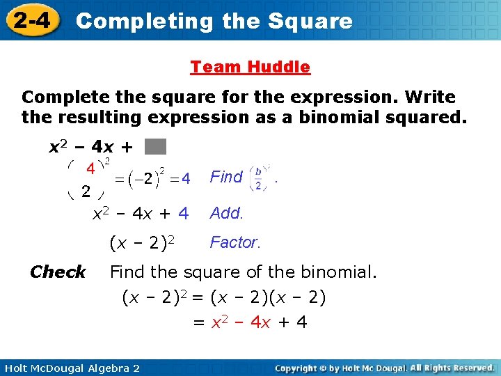 2 -4 Completing the Square Team Huddle Complete the square for the expression. Write 2 -4 Completing the Square Team Huddle Complete the square for the expression. Write