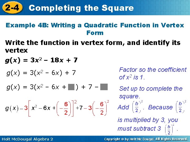 2 -4 Completing the Square Example 4 B: Writing a Quadratic Function in Vertex 2 -4 Completing the Square Example 4 B: Writing a Quadratic Function in Vertex