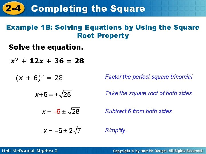 2 -4 Completing the Square Example 1 B: Solving Equations by Using the Square 2 -4 Completing the Square Example 1 B: Solving Equations by Using the Square