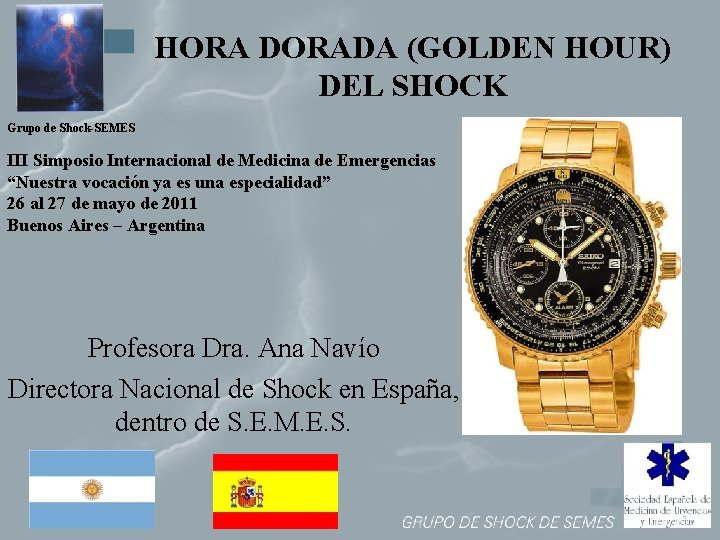 HORA DORADA (GOLDEN HOUR) DEL SHOCK Grupo de Shock-SEMES III Simposio Internacional de Medicina