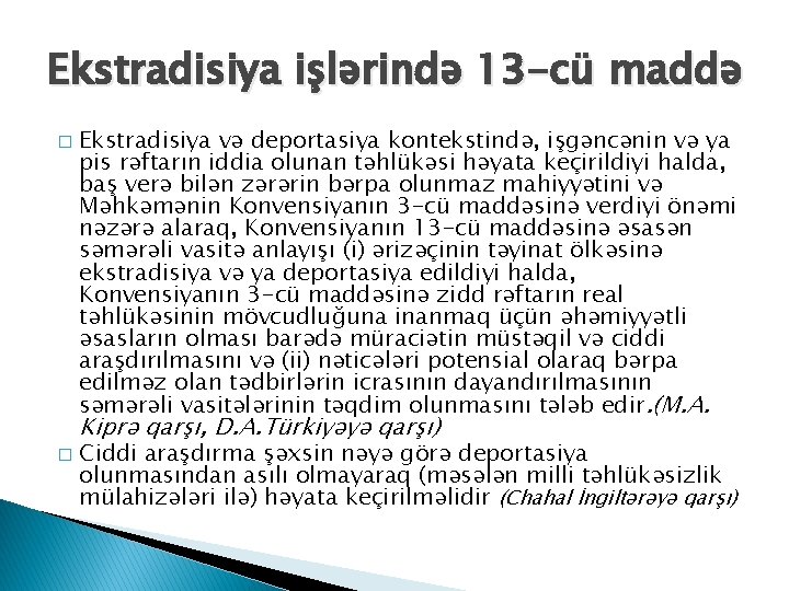 Ekstradisiya işlərində 13 -cü maddə � Ekstradisiya və deportasiya kontekstində, işgəncənin və ya pis