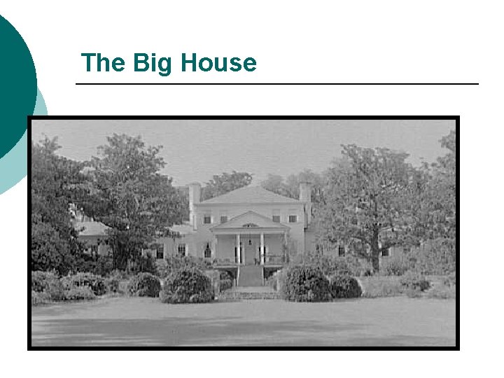 The Big House 