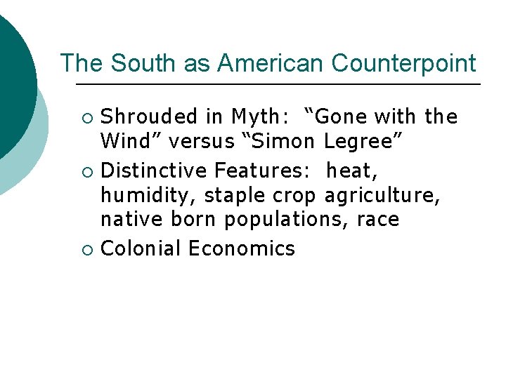 The South as American Counterpoint Shrouded in Myth: “Gone with the Wind” versus “Simon