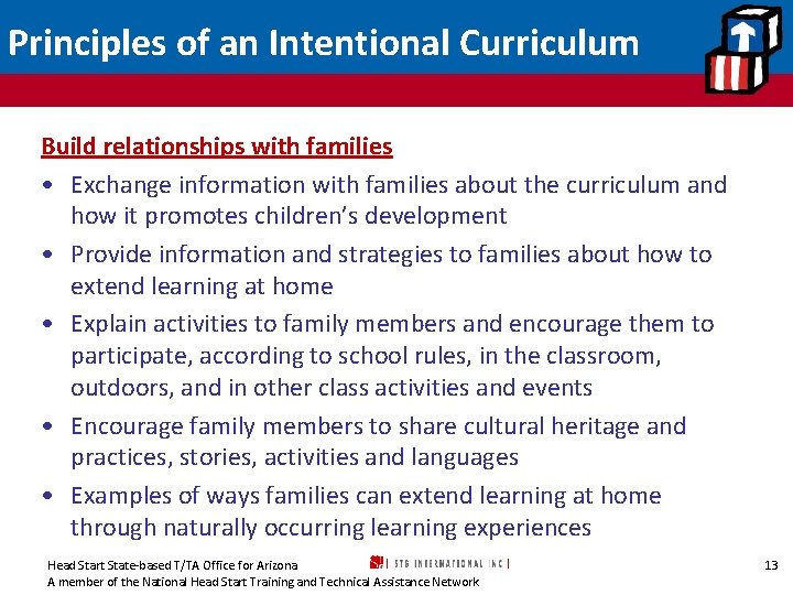 Principles of an Intentional Curriculum Build relationships with families • Exchange information with families