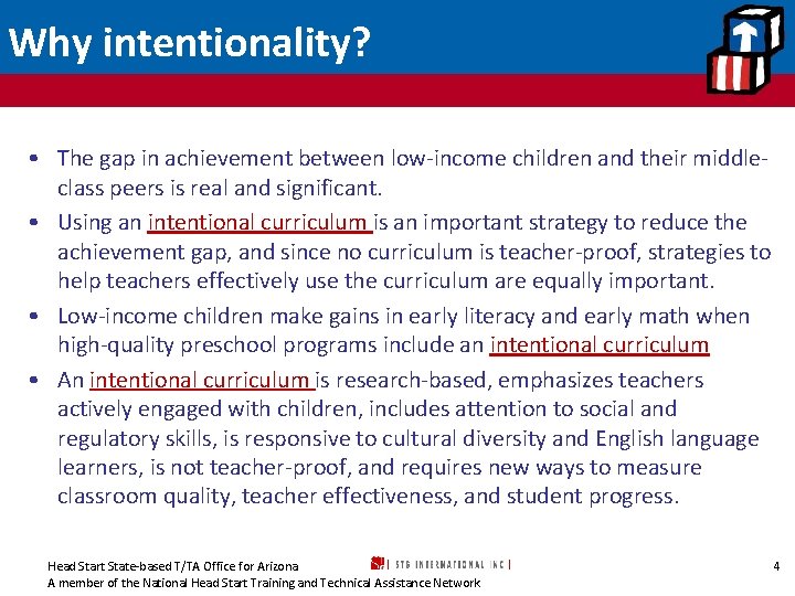 Why intentionality? • The gap in achievement between low-income children and their middleclass peers