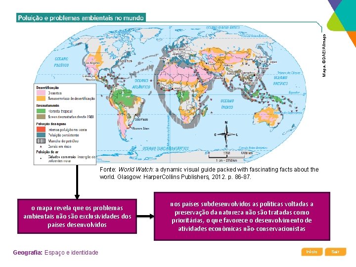 Mapa: ©DAE/Allmaps Fonte: World Watch: a dynamic visual guide packed with fascinating facts about