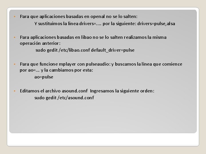  • Para que aplicaciones basadas en openal no se lo salten: Y sustituimos