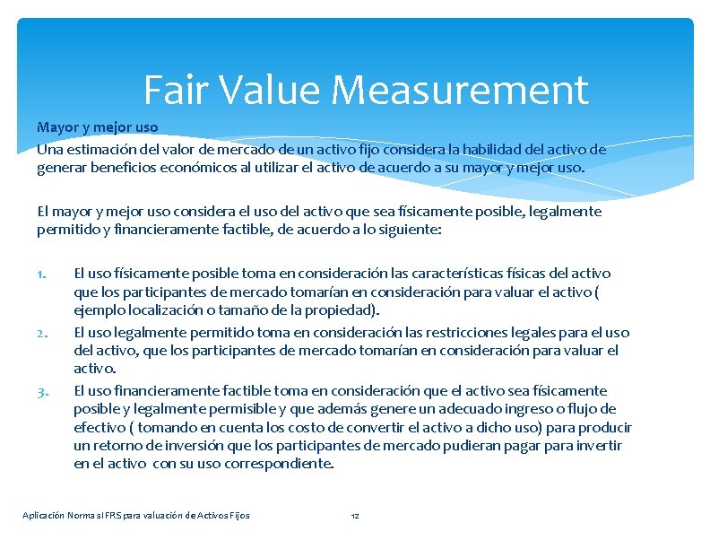 Fair Value Measurement Mayor y mejor uso Una estimación del valor de mercado de