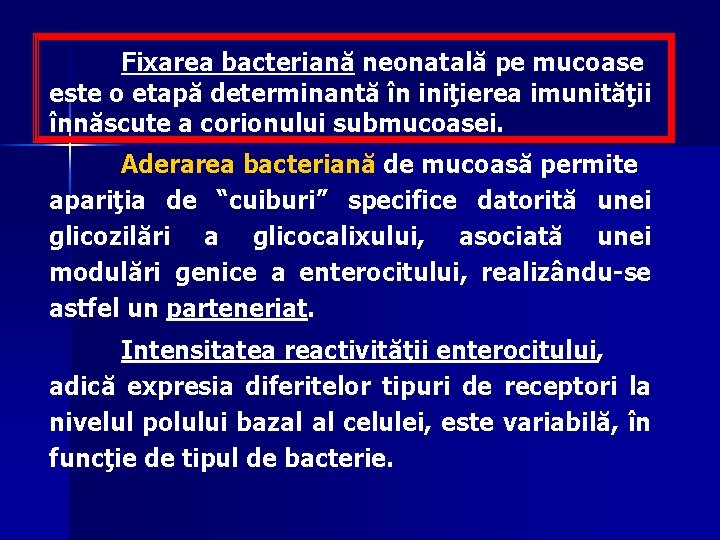 Fixarea bacteriană neonatală pe mucoase este o etapă determinantă în iniţierea imunităţii înnăscute a