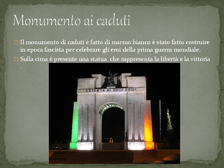 Monumento ai caduti � Il monumento di caduti è fatto di marmo bianco è