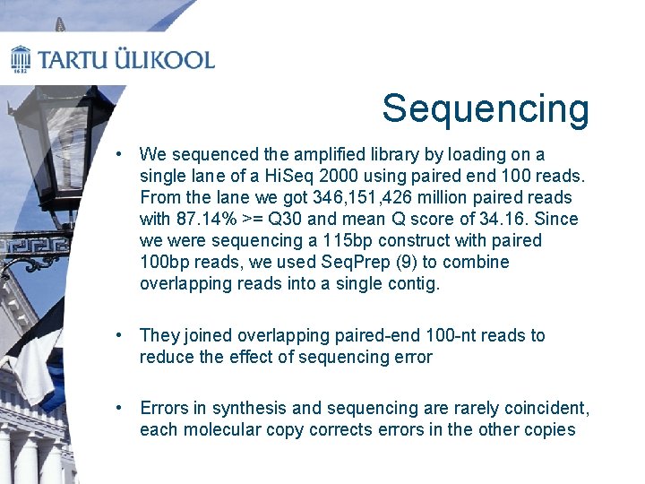 Sequencing • We sequenced the amplified library by loading on a single lane of