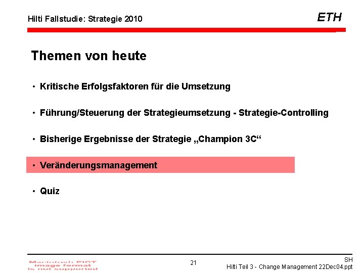 ETH Hilti Fallstudie: Strategie 2010 Themen von heute • Kritische Erfolgsfaktoren für die Umsetzung