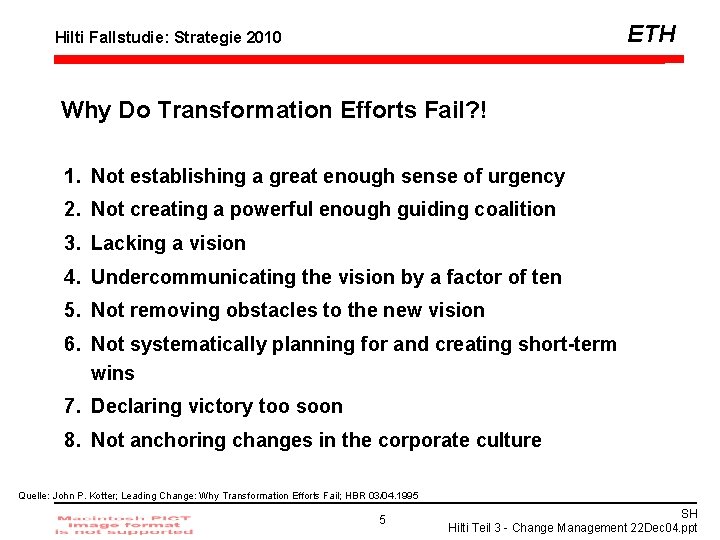 ETH Hilti Fallstudie: Strategie 2010 Why Do Transformation Efforts Fail? ! 1. Not establishing