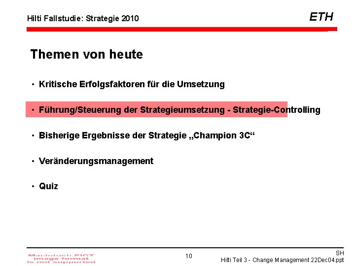 ETH Hilti Fallstudie: Strategie 2010 Themen von heute • Kritische Erfolgsfaktoren für die Umsetzung