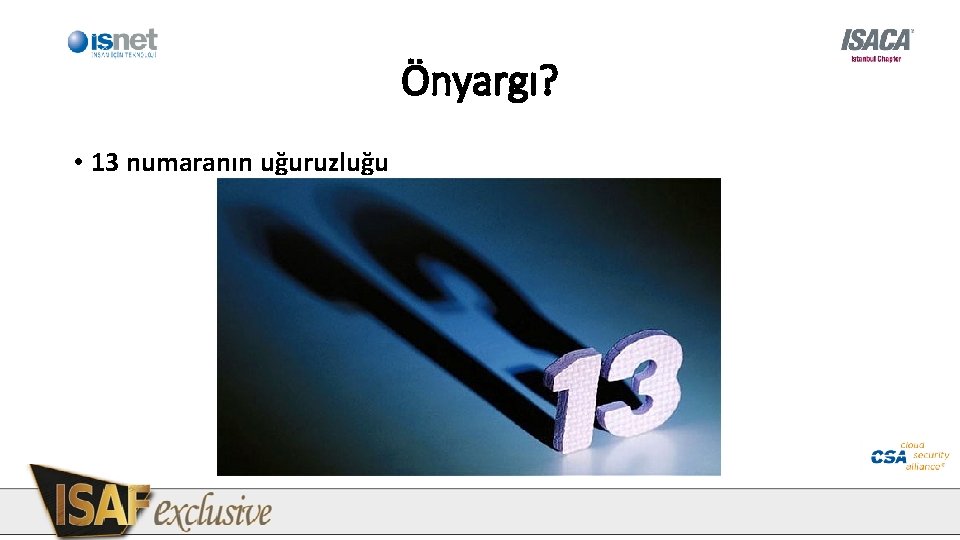 Önyargı? • 13 numaranın uğuruzluğu Önyargı? • 13 numaranın uğuruzluğu