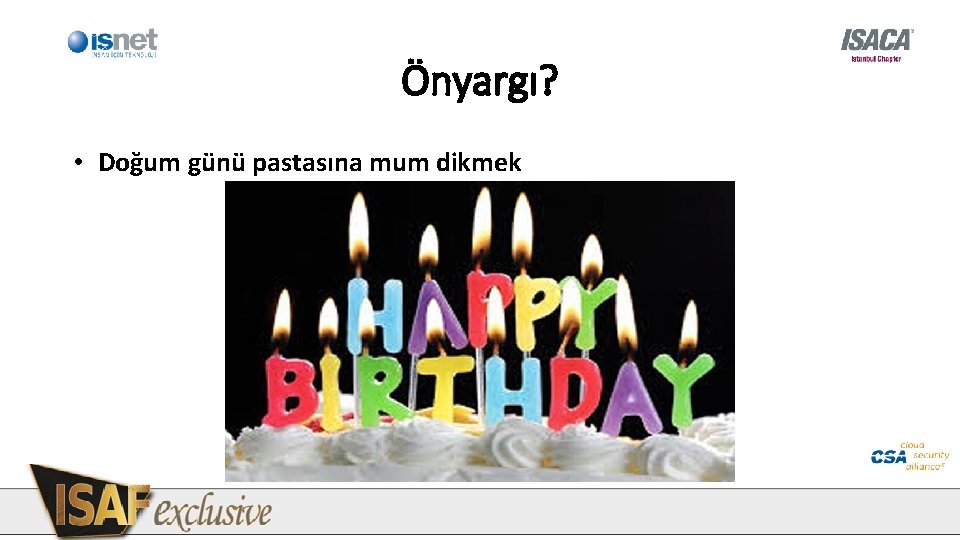 Önyargı? • Doğum günü pastasına mum dikmek Önyargı? • Doğum günü pastasına mum dikmek
