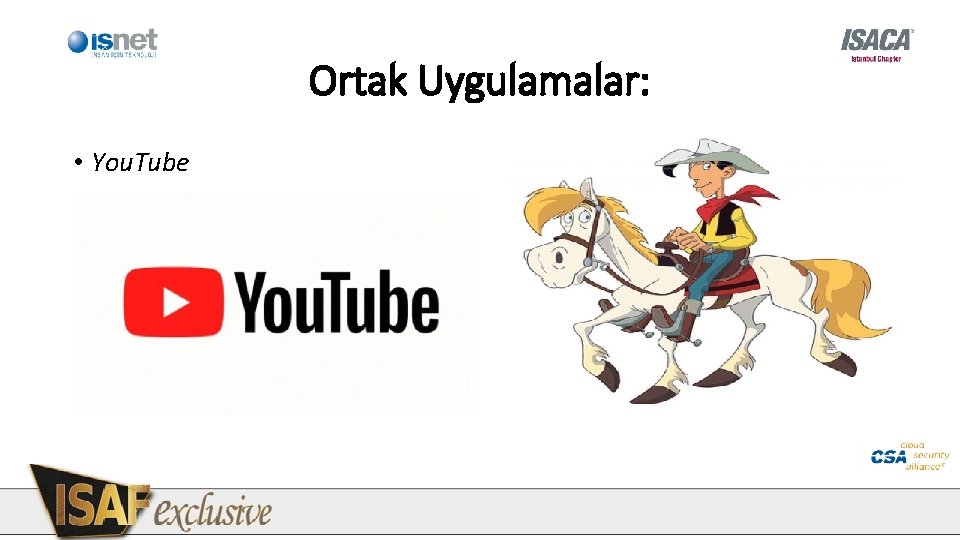 Ortak Uygulamalar: • You. Tube Ortak Uygulamalar: • You. Tube