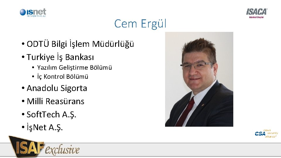 Cem Ergül • ODTÜ Bilgi İşlem Müdürlüğü • Turkiye İş Bankası • Yazılım Geliştirme Cem Ergül • ODTÜ Bilgi İşlem Müdürlüğü • Turkiye İş Bankası • Yazılım Geliştirme