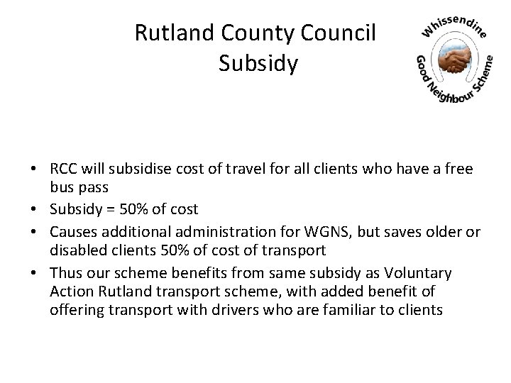 Rutland County Council Subsidy • RCC will subsidise cost of travel for all clients