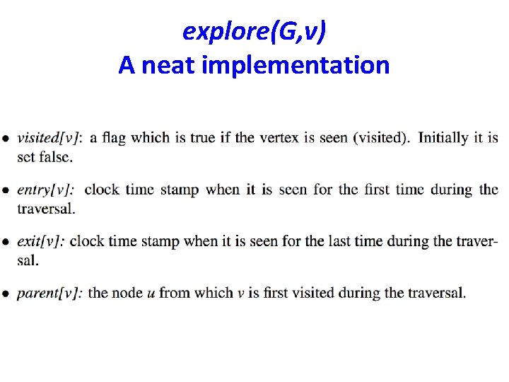 explore(G, v) A neat implementation 