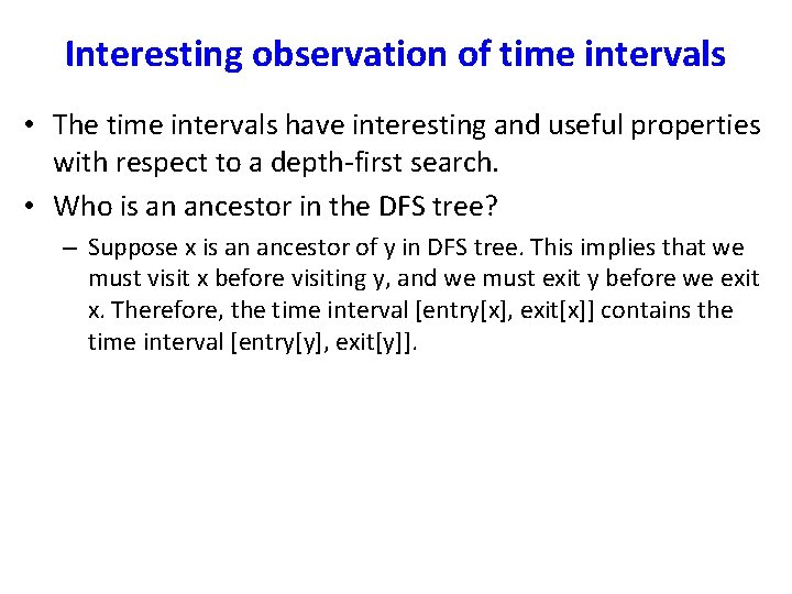 Interesting observation of time intervals • The time intervals have interesting and useful properties