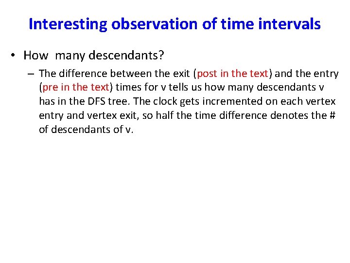 Interesting observation of time intervals • How many descendants? – The difference between the