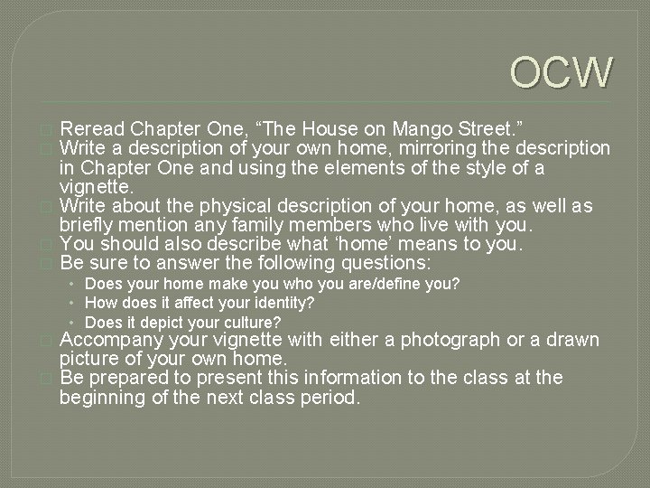 OCW � � � Reread Chapter One, “The House on Mango Street. ” Write