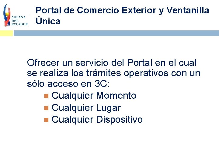 Portal de Comercio Exterior y Ventanilla Única Ofrecer un servicio del Portal en el