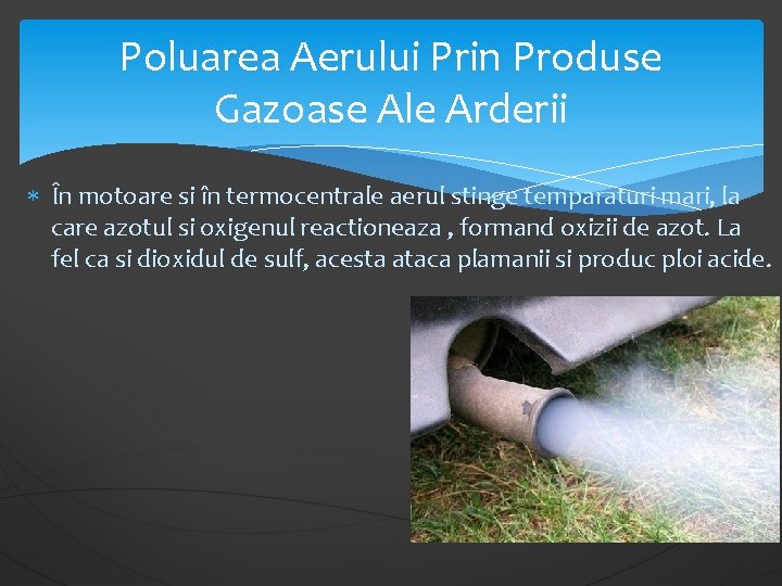 Poluarea Aerului Prin Produse Gazoase Ale Arderii În motoare si în termocentrale aerul stinge