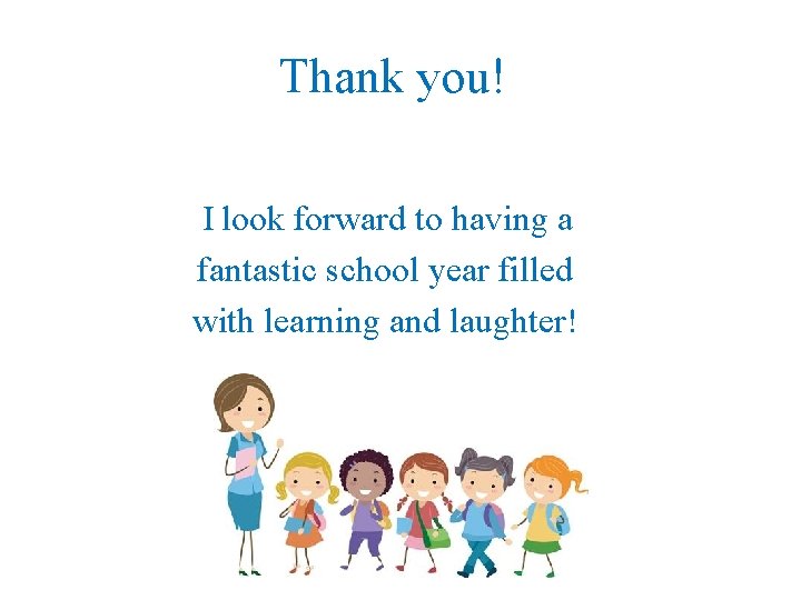 Thank you! I look forward to having a fantastic school year filled with learning