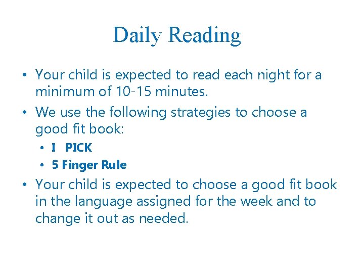 Daily Reading • Your child is expected to read each night for a minimum