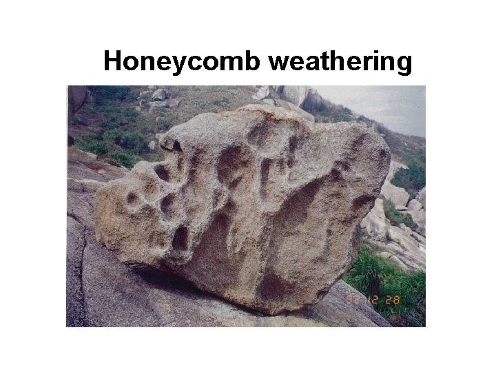 Honeycomb weathering 