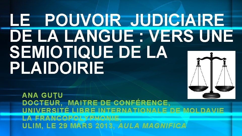 LE POUVOIR JUDICIAIRE DE LA LANGUE : VERS UNE SEMIOTIQUE DE LA PLAIDOIRIE ANA