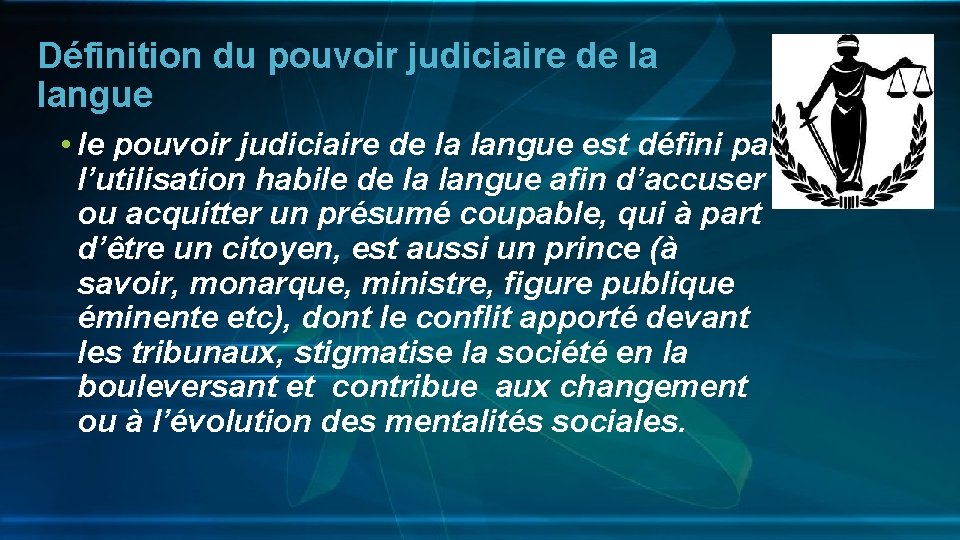 Définition du pouvoir judiciaire de la langue • le pouvoir judiciaire de la langue